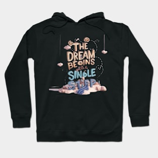 The dream begins with a single step Hoodie